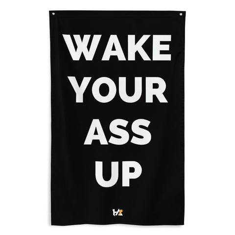 Wake Your Ass Up Flag