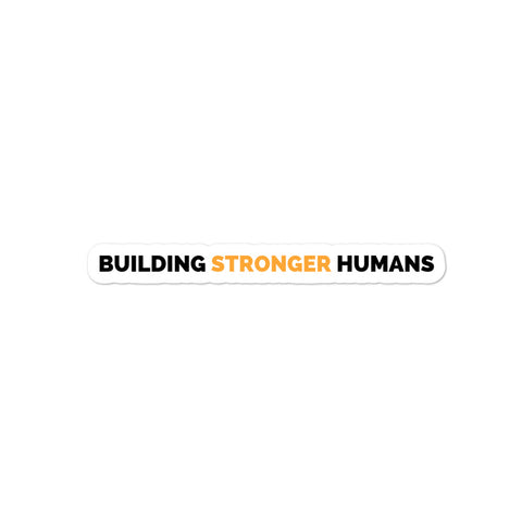 Building Stronger Humans Sticker